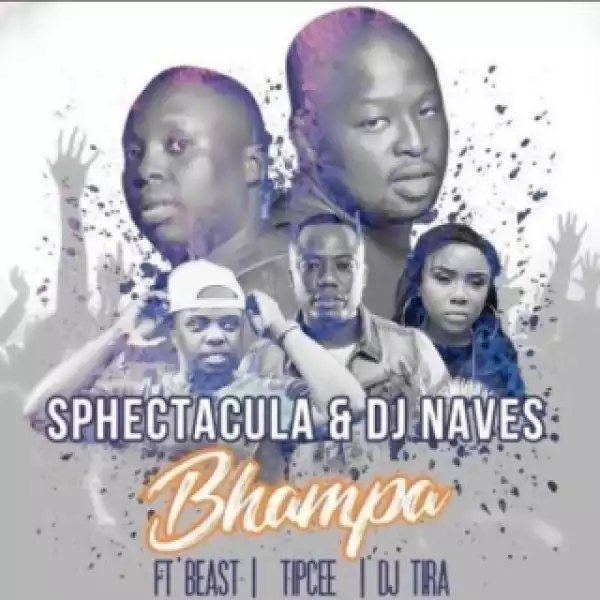 SPHEctacula X DJ Naves - Bhampa ft. Tipcee, DJ Tira & Beast Mix